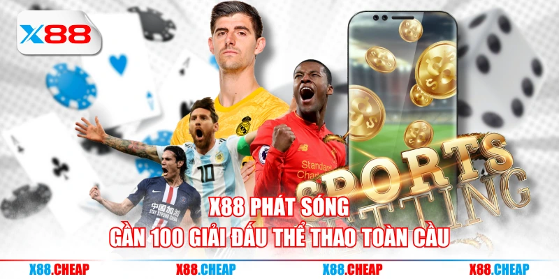 X88 phát sóng gần 100 giải đấu thể thao toàn cầu